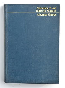 Summary of and index to Waagen by Graves, Algernon