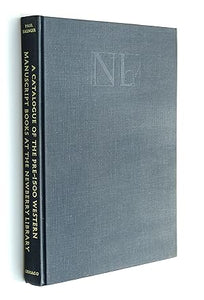 A Catalogue of the Pre-1500 Western Manuscript Books at the Newberry Library by Saenger