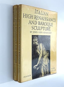 Italian High Renaissance and Baroque Sculpture (Introduction to Italian Sculpture) - 2 volumes by Pope-Hennessy, John: