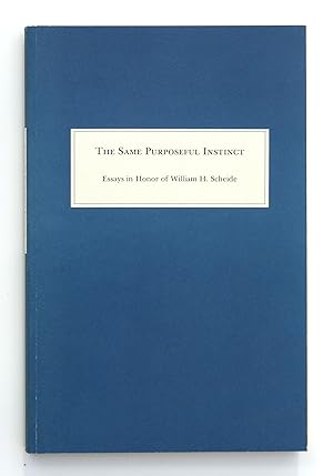 Same Purposeful Instinct The Essays in Honor of William H Scheide by Stoneman, W (ed)