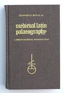 Mediaeval Latin Palaeography: A Bibliographic Introduction (Mediaeval Bibliography) by Boyle, Leonard