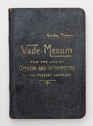 Vade-Mecum for the Use of Officers and Intrepeters in the Present Campaign - French & English - Technical & Military Terms. By Plumon, Eugene: