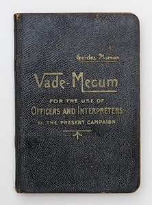 Vade-Mecum for the Use of Officers and Intrepeters in the Present Campaign - French & English - Technical & Military Terms. By Plumon, Eugene: