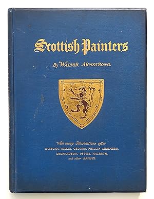 Scottish Painters; A Critical Study  By Armstrong, W