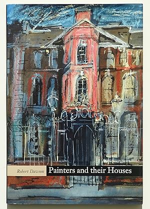 Painters and Their Houses By Dawson, Robert