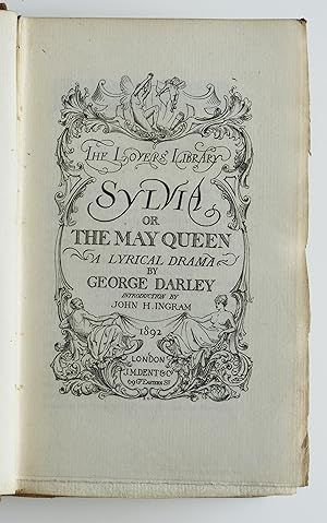 SYLVIA or THE MAY QUEEN. A LYRICAL DRAMA  BY Darley [George]; Introduction By Ingram [John H]