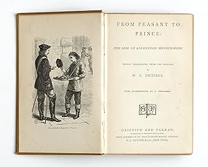 From Peasant To Prince: The Life of Alexander Menschikoff by Pietzker, M.A. : Translator; R. Newcombe [Illustrator]