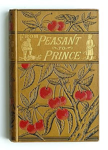 From Peasant To Prince: The Life of Alexander Menschikoff by Pietzker, M.A. : Translator; R. Newcombe [Illustrator]