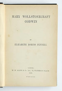 Mary Wollstonecraft Godwin: Eminent Women Series, 1885 by Pennell, Elizabeth Robins