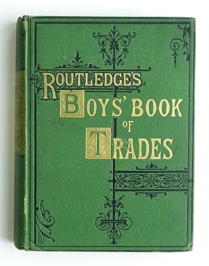The Boy's Book of Trades and the Tools Used in Them by Anon.
