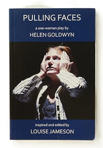 Pulling Faces By Goldwyn, Helen
