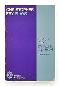 Sleep of Prisoners, Dark is Light Enough, Curtmantle (Oxford Paperbacks) By  Fry, Christopher
