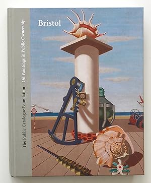 Oil Paintings in Public Ownership in Bristol Caroline Nicholson (Editor), Alexandria Smith (Editor), Dan Brown (Photographer), Mercers' Company (London, England), Public Catalogue Foundation