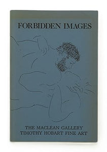 Forbidden Images: An Exhibition of Eastern and Western Erotic Art from the 18th Century to the Present Day by Hobart, Timothy