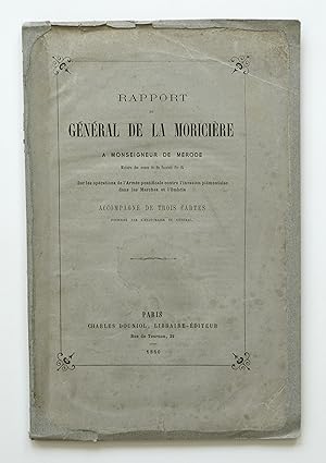 Rapport du général de La Moricière à Monseigneur de Mérode, ministre des armes de Sa Sainteté Pie IX, Sur les opérations de l'Armée pontificale contre l'invasion piémontaise dans les Marches et l'Ombrie Général de La Moricière