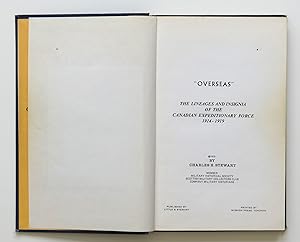 OVERSEAS THE LINEAGES AND INSIGNIA OF THE CANADIAN EXPEDITIONARY FORCE 1914-1919 by Stewart, Charles H