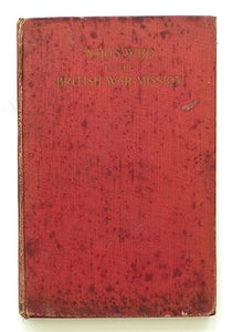 WHO'S WHO IN THE BRITISH WAR MISSION IN THE UNITED STATES OF AMERICA 1918 by Earl of Reading