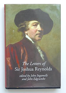 The Letters of Sir Joshua Reynolds by Ingamells, John