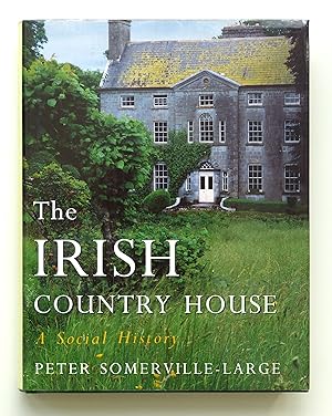 The Irish Country House: A Social History by Somerville-Large, Peter