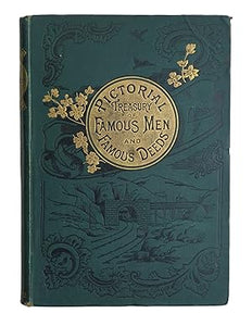 The Pictorial Treasury of Famous Men and Famous Deeds  by Various