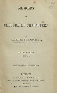 Memoirs of Celebrated Characters, in Two volumes by Alphonse de Lamartine