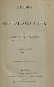 Memoirs of Celebrated Characters, in Two volumes by Alphonse de Lamartine
