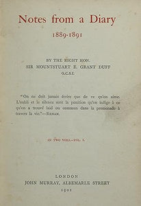 Notes From a Diary 1889-1891 2 volumes  by Grant Duff, Mountstuart E. (Mountstuart Elphinstone), Sir (1901)