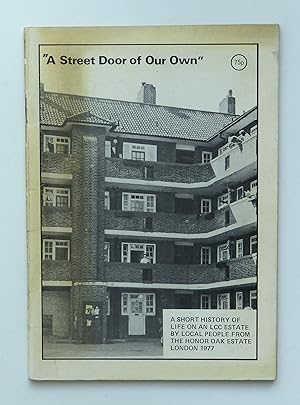 'A street door of our own': A short history of life on an LCC estate by The Honor Oak Estate