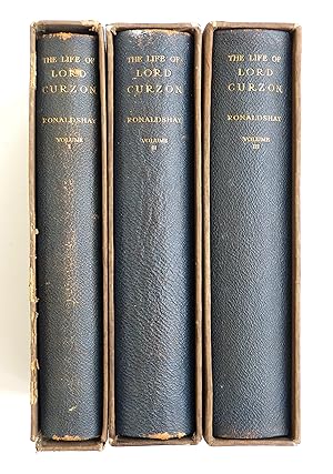 The Life of Lord Curzon: Being the Authorized Biography of George Nathaniel Marquess Curzon 3 Volumes by RONALDSHAY Earl of