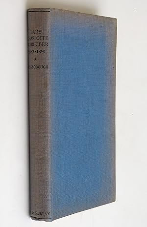 LADY CHARLOTTE SCHREIBER: EXTRACTS FROM HER JOURNAL 1853-1891. by Bessborough, The Earl Of. (Editor).