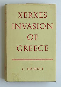 Xerxes Invasion Of Greece Hignett, C