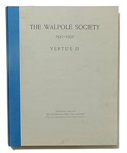 The Twentieth Volume of The Walpole Society 1931 - 1932  by Vertue, George