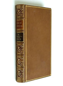 The Life Of William Roscoe By His Son Henry Roscoe Volume 2
