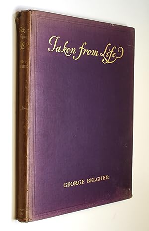 Taken From Life by George Belcher