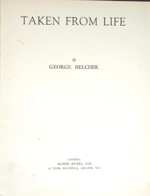 Taken From Life by George Belcher
