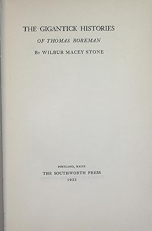 The Gigantick Histories of Thomas Boreman:  by Stone, Wilbur M.