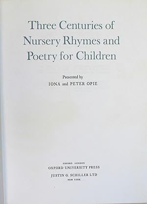 Three Centuries of Nursery Rhymes and Poetry for Children: Exhibition Catalogue by Opie, Iona; Opie, Peter