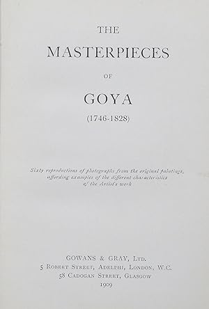 The masterpieces of Goya, Gowan's Art Books No. 26 by Gowans & Gray