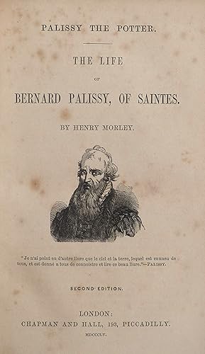 Palissy the Potter: The Life of Bernard Palissy, of Saintes by Morley, Henry: