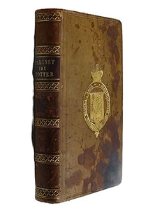 Palissy the Potter: The Life of Bernard Palissy, of Saintes by Morley, Henry:
