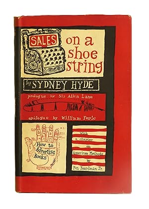 Sales on a Shoe String by by Sydney; Lane, Sir Allen (fwd.); Foyle, William (epi.)