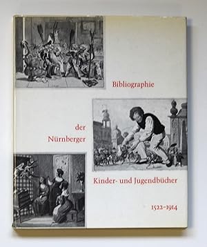 Bibliographie der Nurnberger Kinder und Jugendbucher 1522-1914 by Dorothea Rammensee