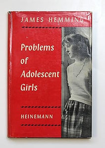 Problems of Adolescent Girls by James Hemming