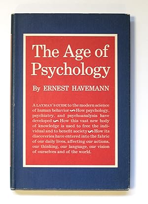 The Age of Psychology by Havemann, E