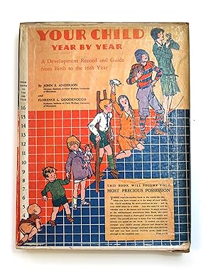 Your Child Year By Year: A Development Record And Guide From Birth To The 16th Year by Anderson, J