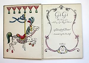 GiGi: The Story of a Merry-Go-Round Horse by FOSTER, ELIZABETH & BISCHOFF, ILSE (Illus)