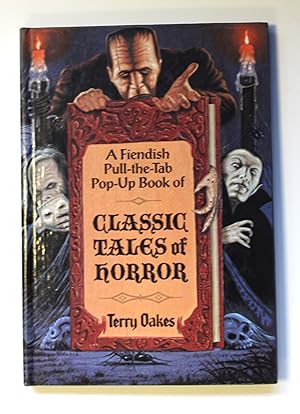 Classic Tales of Horror (Pop-up Bk/Hbk) (A Pull-The-Tab Pop-Up Book) by Oakes, Terry