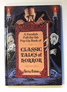 Classic Tales of Horror (Pop-up Bk/Hbk) (A Pull-The-Tab Pop-Up Book) by Oakes, Terry