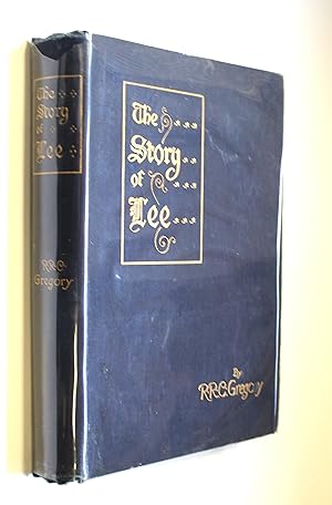 The Story of Lee Being Records of the Ancient Parish of Lee and Parts of Its Immediate Neighbourhood, from Pre-Historic Times to the Present Day by Gregory, R. R. C. & Nunn, F. W.