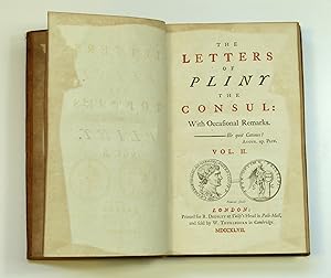 The Letters of Pliny the Consul. With occasional remarks. Volumes 1 and 2  by Melmoth, William